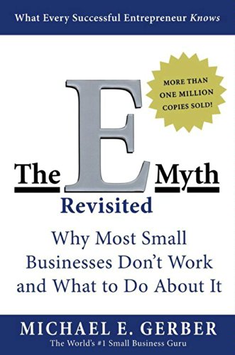 Book Cover The E-Myth Revisited: Why Most Small Businesses Don't Work and What to Do About It