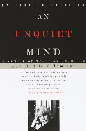 Book Cover An Unquiet Mind: A Memoir of Moods and Madness