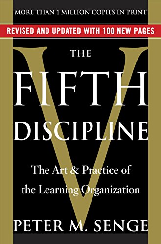 Book Cover The Fifth Discipline: The Art & Practice of The Learning Organization