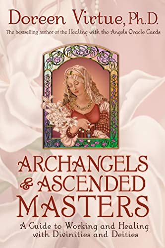 Book Cover Archangels & Ascended Masters: A Guide to Working and Healing with Divinities and Deities