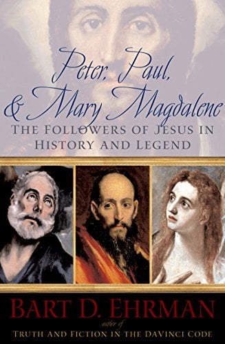 Book Cover Peter, Paul and Mary Magdalene: The Followers of Jesus in History and Legend