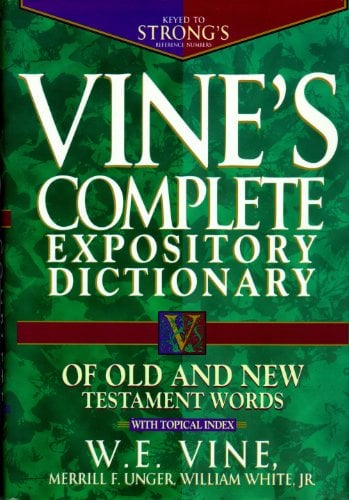 Book Cover Vine's Complete Expository Dictionary of Old and New Testament Words: With Topical Index
