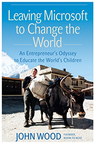 Book Cover Leaving Microsoft to Change the World: An Entrepreneur's Odyssey to Educate the World's Children