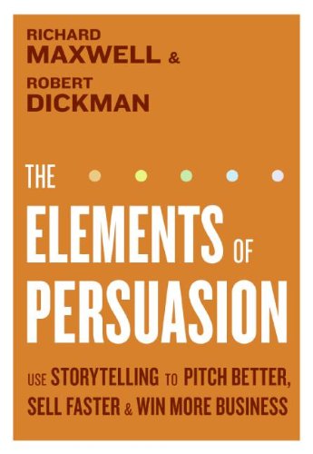 Book Cover The Elements of Persuasion: The Five Key Elements of Stories that Se