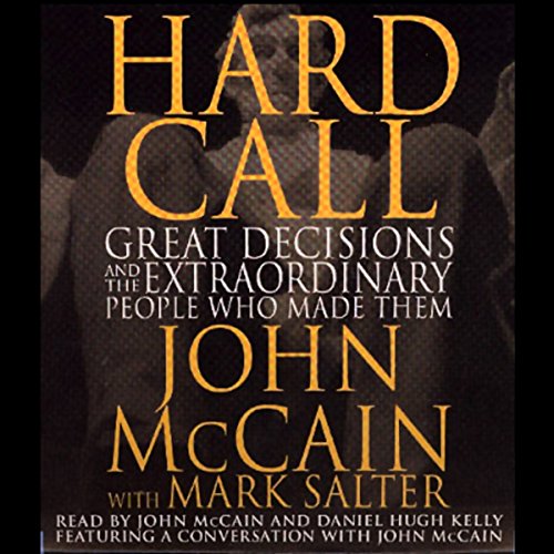 Book Cover Hard Call: Great Decisions and the Extraordinary People Who Made Them