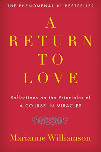 Book Cover A Return to Love: Reflections on the Principles of A Course in Miracles
