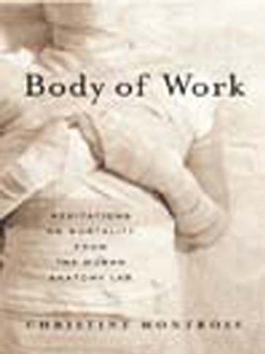 Book Cover Body of Work: Meditations on Mortality from the Human Anatomy Lab