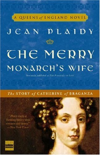 Book Cover The Merry Monarch's Wife: The Story of Catherine of Braganza (Queens of England Book 9)