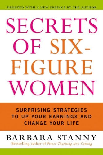 Book Cover Secrets of Six-Figure Women: Surprising Strategies to Up Your Earnings and Change Your Life