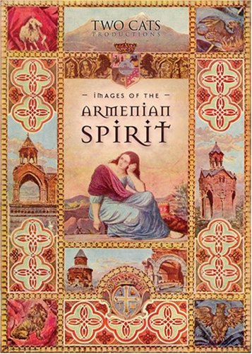 Book Cover Images of the Armenian Spirit - The Award Winning PBS Documentary by Emmy Award Winner Andrew Goldberg
