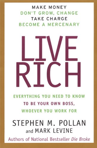 Book Cover Live Rich: Everything You Need to Know To Be Your Own Boss