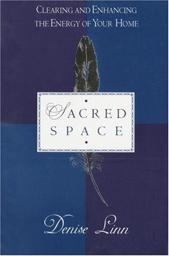 Book Cover Sacred Space: Clearing and Enhancing the Energy of Your Home