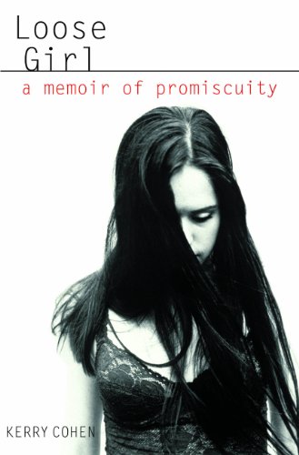 Book Cover Loose Girl: A Memoir of Promiscuity