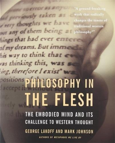 Book Cover Philosophy In The Flesh: The Embodied Mind and Its Challenge to Western Thought