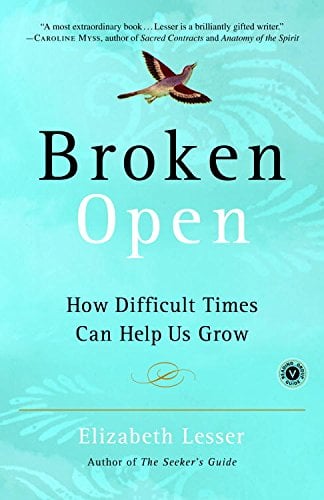 Book Cover Broken Open: How Difficult Times Can Help Us Grow