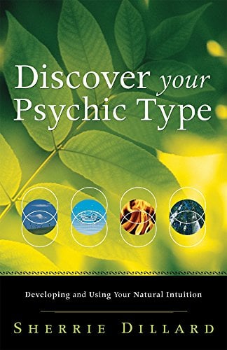 Book Cover Discover Your Psychic Type: Developing and Using Your Natural Intuition