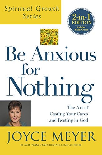 Book Cover Be Anxious for Nothing: The Art of Casting Your Cares and Resting in God