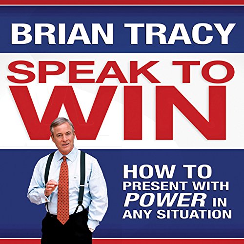 Book Cover Speak to Win: How to Present with Power in Any Situation