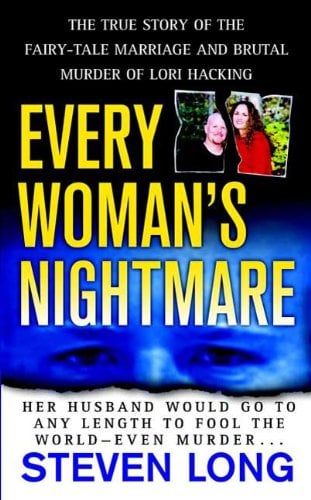 Book Cover Every Woman's Nightmare: The Fairytale Marriage and Brutal Murder of Lori Hacking