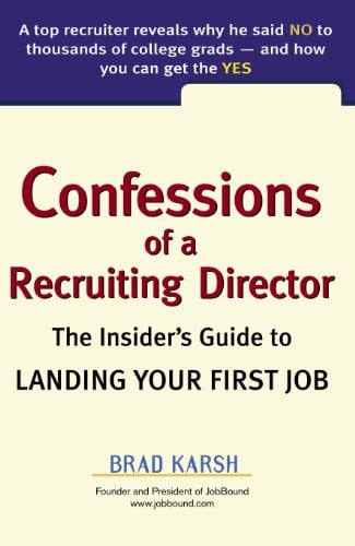 Book Cover Confessions of a Recruiting Director: The Insider's Guide to Landing Your First Job