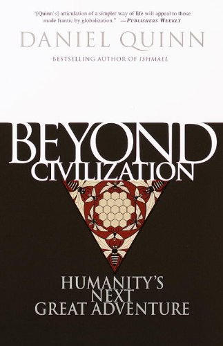 Book Cover Beyond Civilization: Humanity's Next Great Adventure