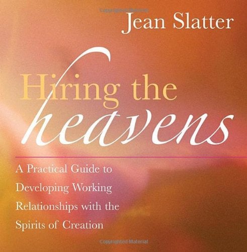Book Cover Hiring the Heavens: A Practical Guide to Developing Working Relationships with the Spirits of Creation