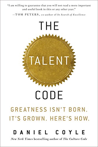 Book Cover The Talent Code: Greatness Isn't Born. It's Grown. Here's How.