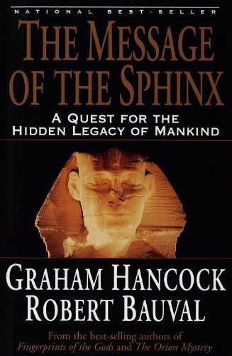 Book Cover The Message of the Sphinx: A Quest for the Hidden Legacy of Mankind
