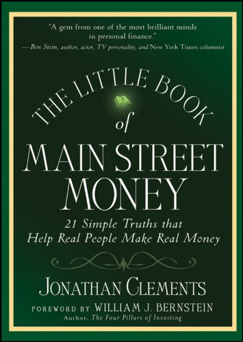 Book Cover The Little Book of Main Street Money: 21 Simple Truths that Help Real People Make Real Money (Little Books. Big Profits 23)