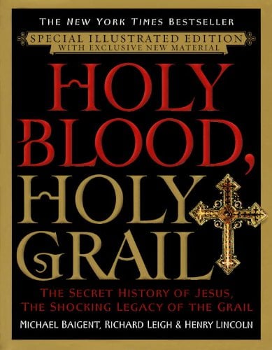 Book Cover Holy Blood, Holy Grail Illustrated Edition: The Secret History of Jesus, the Shocking Legacy of the Grail