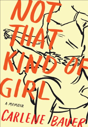Book Cover Not That Kind of Girl: A Memoir