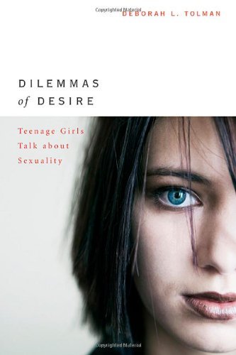 Book Cover Dilemmas of Desire: Teenage Girls Talk about Sexuality