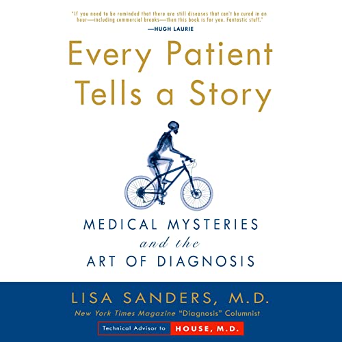Book Cover Every Patient Tells a Story: Medical Mysteries and the Art of Diagnosis