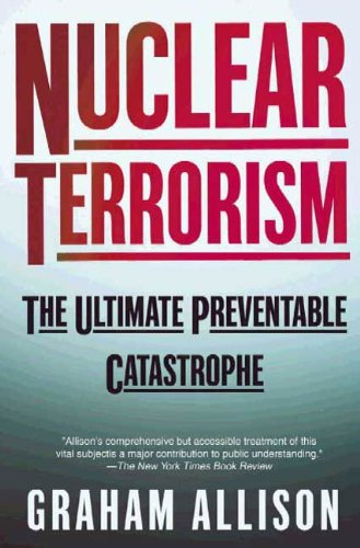Book Cover Nuclear Terrorism: The Ultimate Preventable Catastrophe
