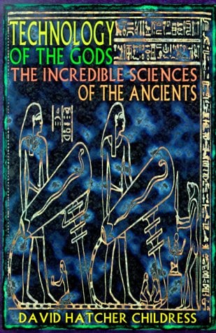 Book Cover Technology of the Gods: The Incredible Sciences of the Ancients