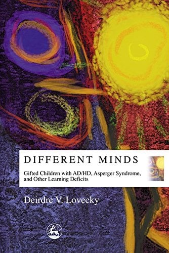 Book Cover Different Minds: Gifted Children with AD/HD, Asperger Syndrome, and Other Learning Deficits