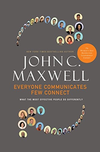 Book Cover Everyone Communicates, Few Connect: What the Most Effective People Do Differently