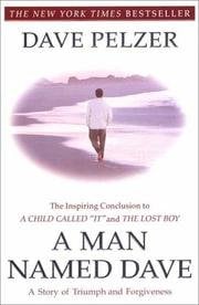 Book Cover A Man Named Dave: A Story of Triumph and Forgiveness