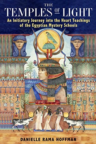 Book Cover The Temples of Light: An Initiatory Journey into the Heart Teachings of the Egyptian Mystery Schools