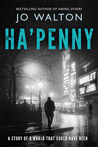 Book Cover Ha'penny: A Story of a World that Could Have Been (Small Change Book 2)