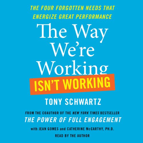 Book Cover The Way We're Working Isn't Working: How Intense Focus and Frequent Renewal Fuel Great Performance