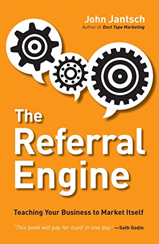 Book Cover The Referral Engine: Teaching Your Business to Market Itself