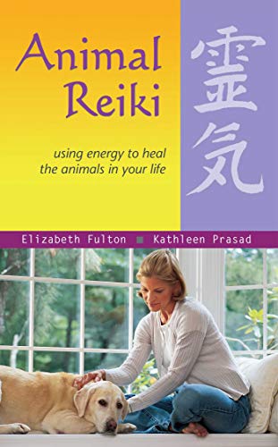 Book Cover Animal Reiki: Using Energy to Heal the Animals in Your Life (Travelers' Tales Guides)
