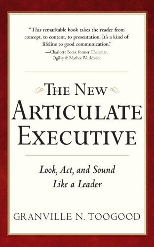 Book Cover The New Articulate Executive: Look, Act and Sound Like a Leader: Look, Act and Sound Like a Leader
