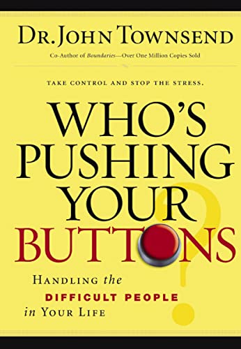 Book Cover Who's Pushing Your Buttons?: Handling the Difficult People in Your Life