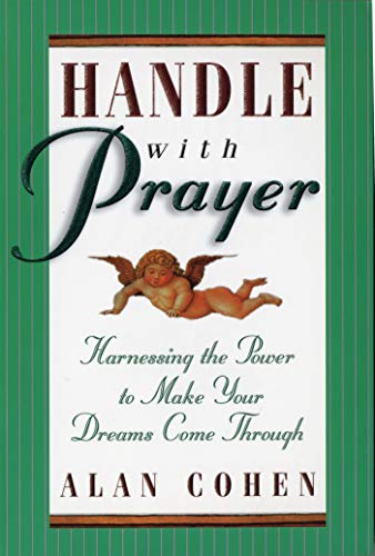 Book Cover Handle With Prayer: Harnessing the Power to Make Your Dreams Come Through
