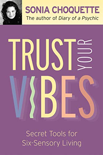 Book Cover Trust Your Vibes: Secret Tools for Six-Sensory Living