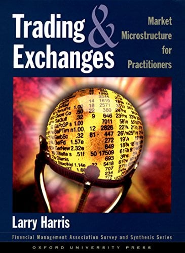 Book Cover Trading and Exchanges: Market Microstructure for Practitioners (Financial Management Association Survey and Synthesis)