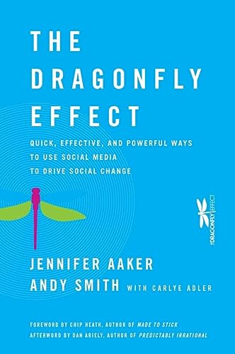 Book Cover The Dragonfly Effect: Quick, Effective, and Powerful Ways To Use Social Media to Drive Social Change