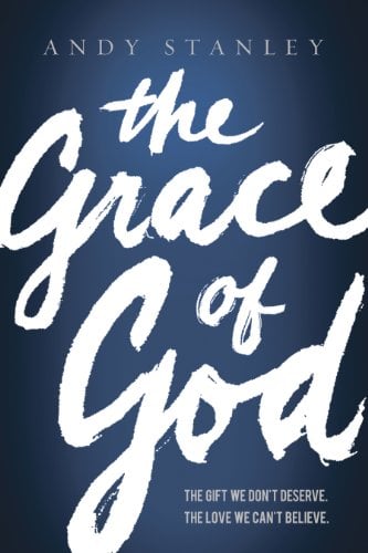 Book Cover The Grace of God: The Gift We Don't Derserve. The Live WE Can't Believe.